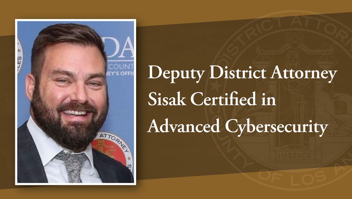 Deputy District Attorney Sisak Certified in Advanced Cybersecurity